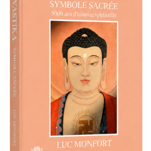SVASTIKA – Symbole sacré : 5000 ans d'histoire spirituelle